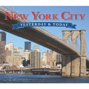 New York City Yesterday and Today (Yesterday & Today)
