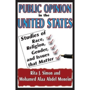 Public Opinion in the United States: Studies of Race, Religion, Gender, and Issues That Matter