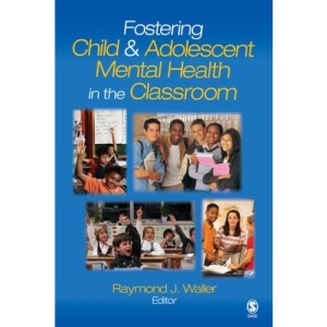 Fostering Child and Adolescent Mental Health in the Classroom (Life of...)