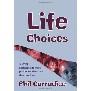 Life Choices: Teaching Adolescents to Make Positive Decisions about Their Own Lives (Lucky Duck Books)