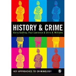History and Crime (Key Approaches to Criminology)