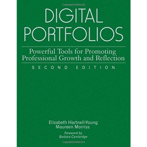 Digital Portfolios: Powerful Tools for Promoting Professional Growth and Reflection