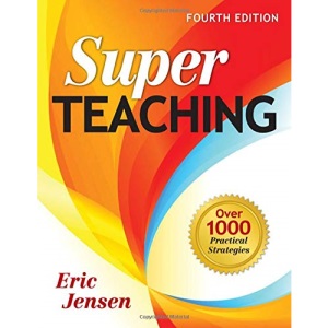 Super Teaching: Over 1000 Practical Strategies