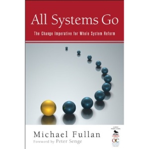 All Systems Go: The Change Imperative for Whole System Reform