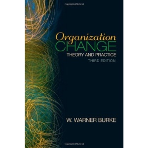 Organization Change: Theory and Practice (Foundations for Organizational Science)