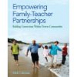 Empowering Family-Teacher Partnerships: Building Connections Within Diverse Communities