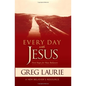 Everyday with Jesus: First Steps for New Believers (New Believer's Resource)