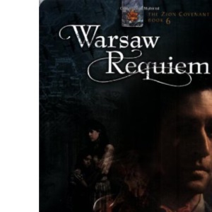 Warsaw Requiem: 6 (Zion Covenant S.)