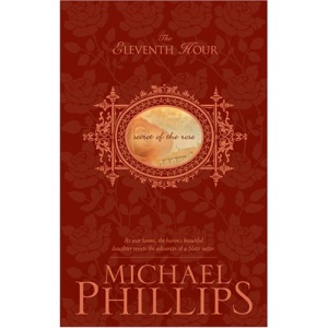 The Eleventh Hour (Secret of the Rose (Tyndale))