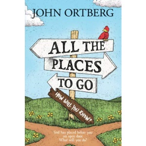 All the Places to Go . . . How Will You Know?: God Has Placed Before You an Open Door. What Will You Do?