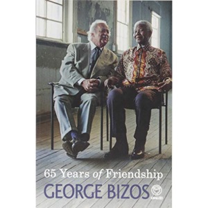 65 Years of Friendship: A Memoir of My Friendship With Nelson Mandela
