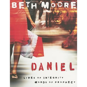 Daniel - Member Book: Lives of Integrity, Words of Prophecy