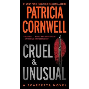 Cruel and Unusual: Scarpetta 4 (Kay Scarpetta Mysteries)