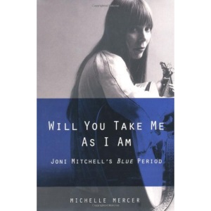 Will You Take Me as I am: Joni Mitchell's Blue Period