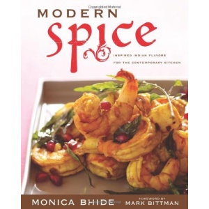 Modern Spice: Inspired Indian Flavors for the Contemporary Kitchen