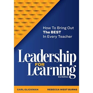 Leadership for Learning: How to Bring Out the Best in Every Teacher