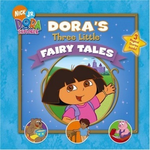 Dora's Three Little Fairy Tales (Dora the Explorer (Simon & Schuster Board Books))