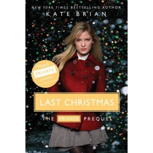 Last Christmas: The Private Prequel (Private Novels (Simon & Schuster))