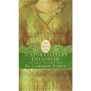 The Storyteller's Daughter: A Retelling of The Arabian Nights (Once Upon a Time (Simon Pulse))