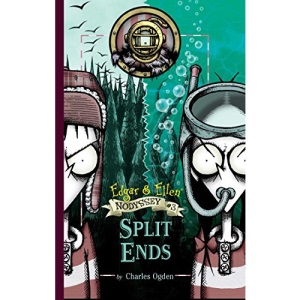 Split Ends (Edgar & Ellen Nodyssey)