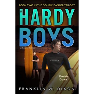 Double Down: Book Two in the Double Danger Trilogy (Volume 26) (Hardy Boys (All New) Undercover Brothers)