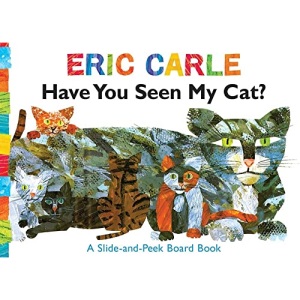 Have You Seen My Cat?: A Slide-And-Peek Board Book (World of Eric Carle)