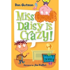 Miss Daisy Is Crazy! (My Weird School (Prebound))