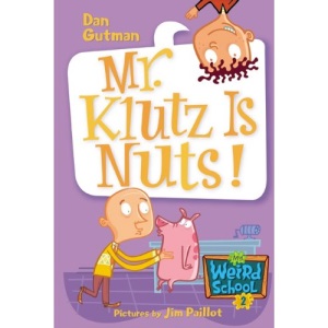 Mr. Klutz Is Nuts! (My Weird School (Pb))