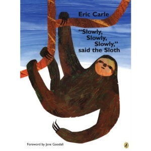 Slowly, Slowly, Slowly, Said the Sloth