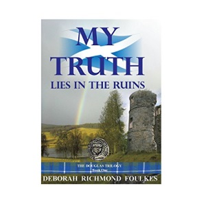 My Truth Lies In The Ruins (Douglas Trilogy)