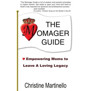 The Momager Guide: Empowering Moms to Leave a Loving Legacy