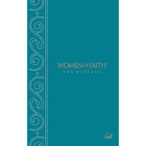 Women of Faith&reg; Message Bible (Women of Faith)