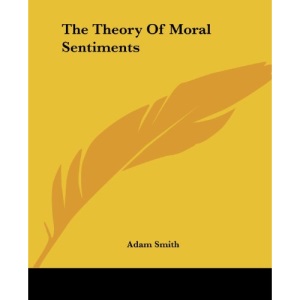 The Theory Of Moral Sentiments