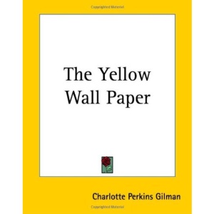 The Yellow Wall Paper