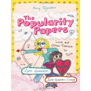 The Popularity Papers: Book Six: Love and Other Fiascos with Lydia Goldblatt & Julie Graham-Chang
