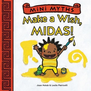 Mini Myths: Make a Wish, Midas!