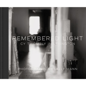 Remembered Light: Cy Twombly in Lexington