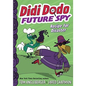 Didi Dodo, Future Spy: Recipe for Disaster (Didi Dodo, Future Spy #1)