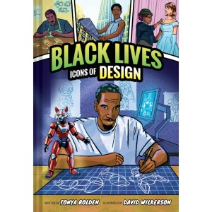 Icons of Design (Black Lives #2): A Nonfiction Graphic Novel