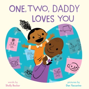 One, Two, Daddy Loves You: A Picture Book (A ...