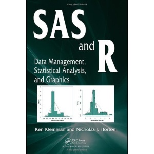 SAS and R: Data Management, Statistical Analysis, and Graphics