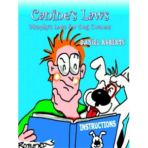 Canine's Laws:: The Murphy's Laws for Dog Owners