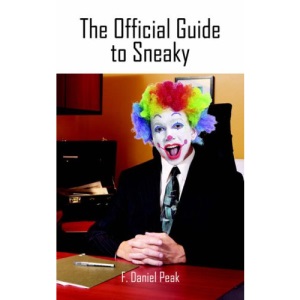 The Official Guide to Sneaky: Vol. I