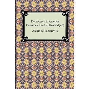 Democracy in America (Volumes 1 and 2, Unabridged): 1-2