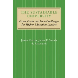The Sustainable University: Green Goals and New Challenges for Higher Education Leaders
