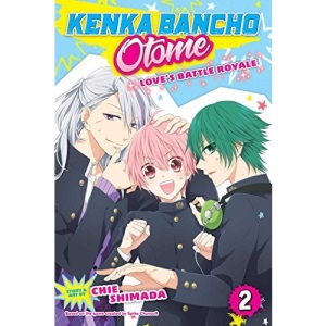 Kenka Bancho Otome: Love's Battle Royale, Vol. 2: Volume 2