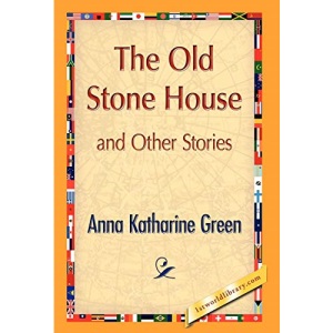 The Old Stone House and Other Stories