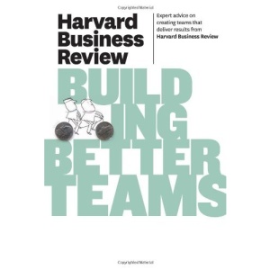Harvard Business Review on Building Better Teams