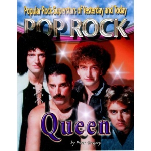 Queen (Pop Rock: Popular Rock Superstars of Yesterday and Today Series)