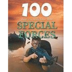 100 Things You Should Know about Special Forces (100 Things You Should Know About... (Mason Crest))